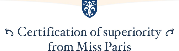 Certification of superiority from Miss Paris